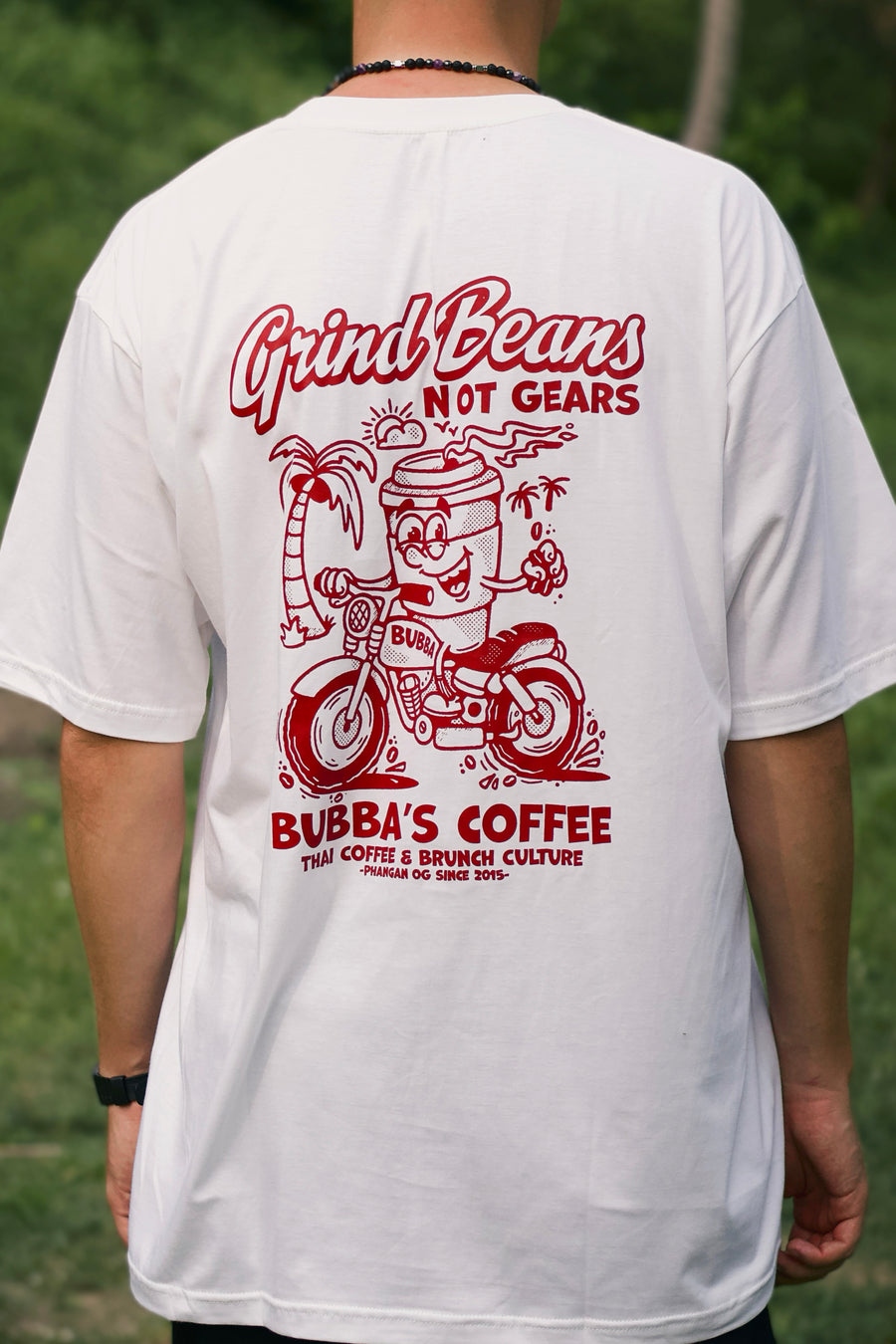 Bubba’s shirt “Grind beans”